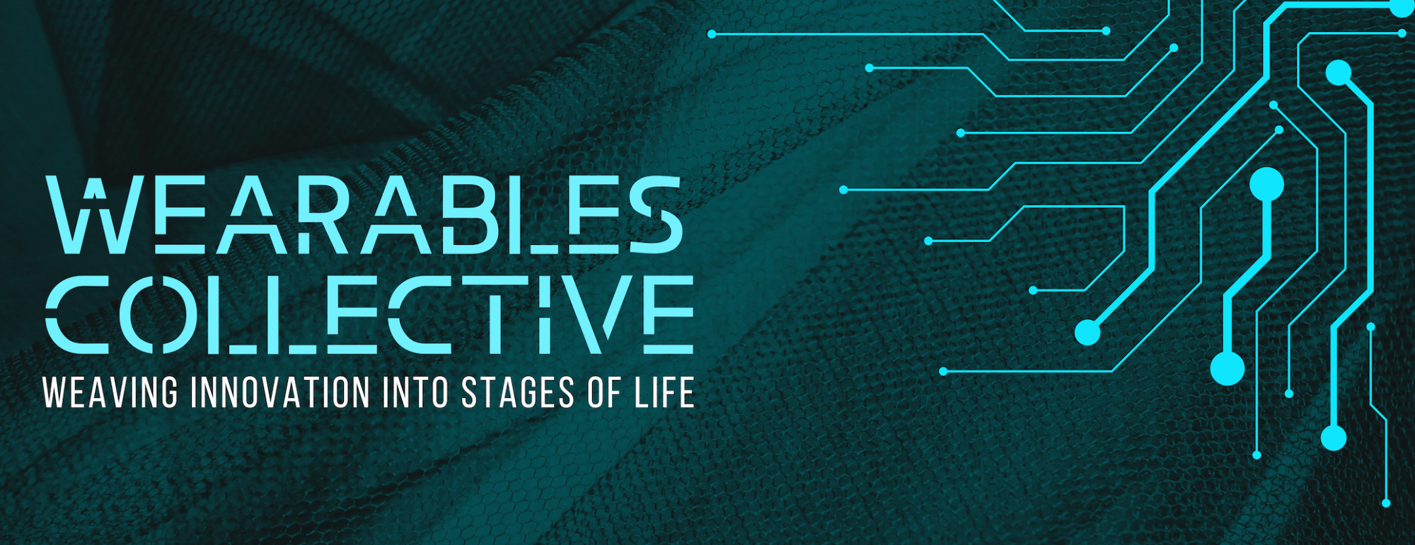 Wearables Collective, Weaving Innovation into Stages of Life